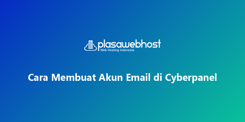 Cara Membuat Akun Email di Cyberpanel