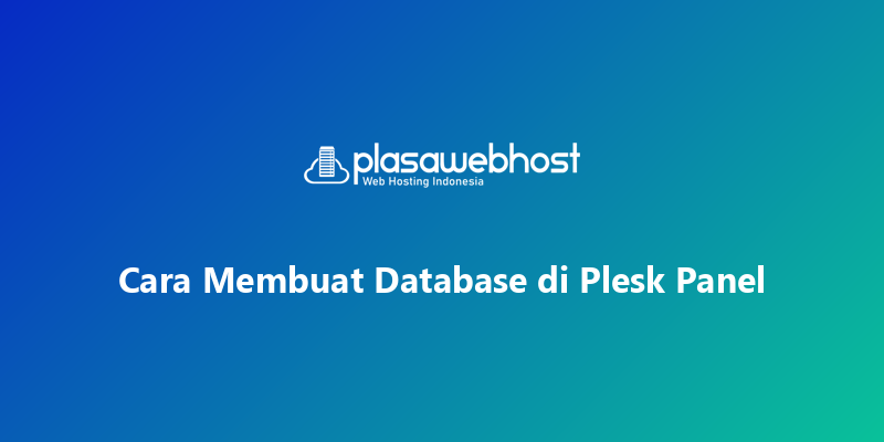 Cara Membuat Database di Plesk Panel